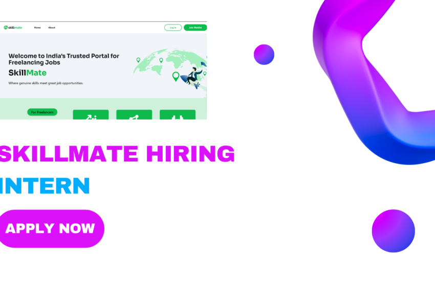 Skillmate Hiring for Intern | Fresher | 2024 | Apply Now